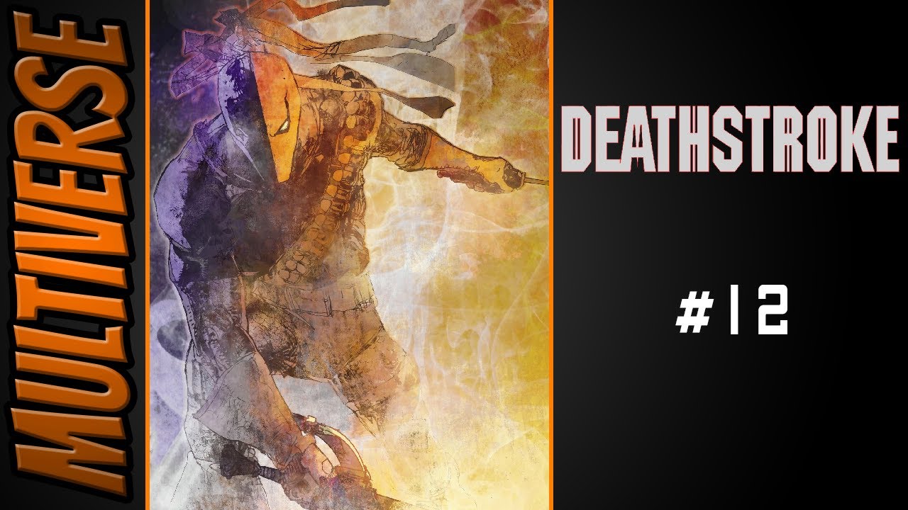 Deathstroke #12 | Christopher Priest | 2017 Comic Book Review