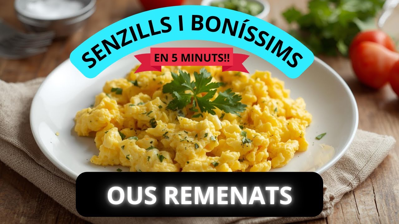 Tens 5 minuts? Aprèn el secret de fer ous remenats fàcils, i deliciosos!