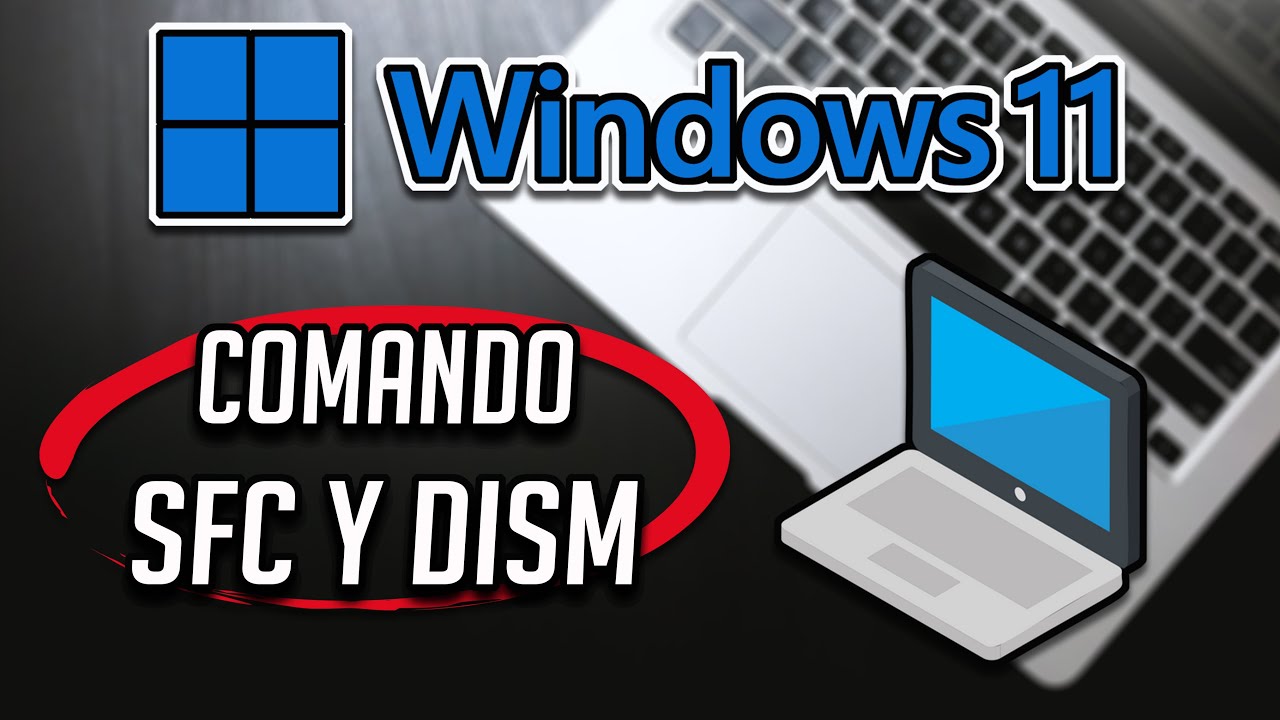 ✔️ Comando SFC y DISM Windows 11 ⚙️ REPARAR EQUIPO