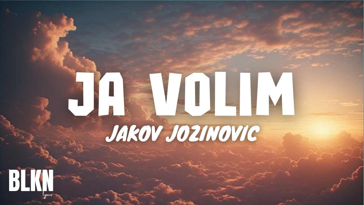 Jakov Jozinović - Ja volim (Lyrics Video | Tekst)