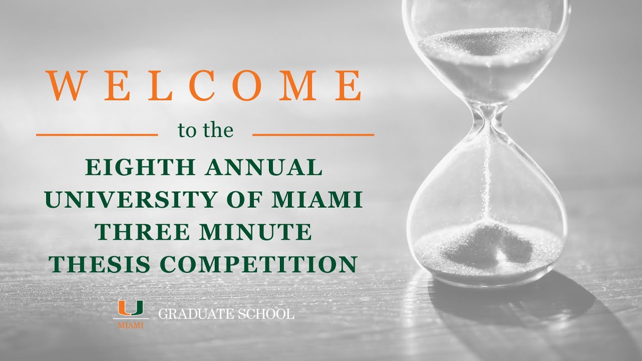 University of Miami Three Minute Thesis Competition 2024