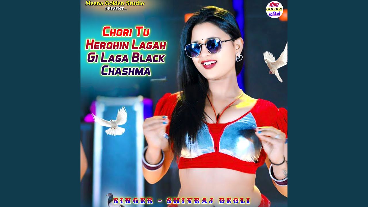 Chori Tu Herohin Lagah Gi Laga Black Chashma