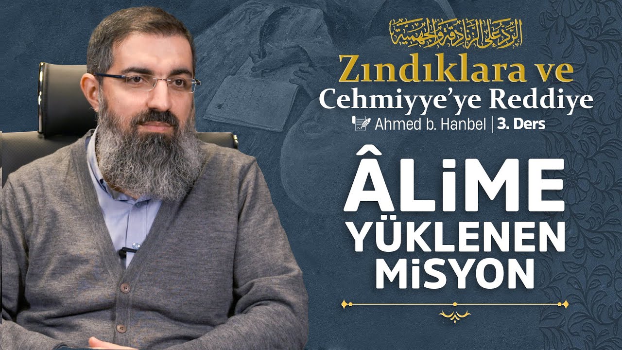 İmam Ahmed'in Kitaba Mukaddimesi | Zındıklara ve Cehmiyye'ye Reddiye 3 | Halis Bayancuk Hoca