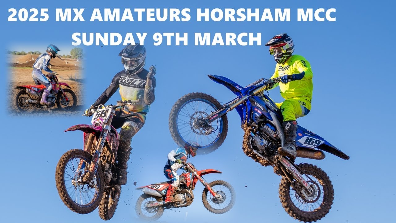 2025 MX AMATEURS HORSHAM MCC Sunday 9th March