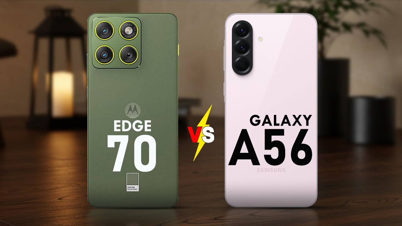 MOTOROLA EDGE 70 VS SAMSUNG GALAXY A56