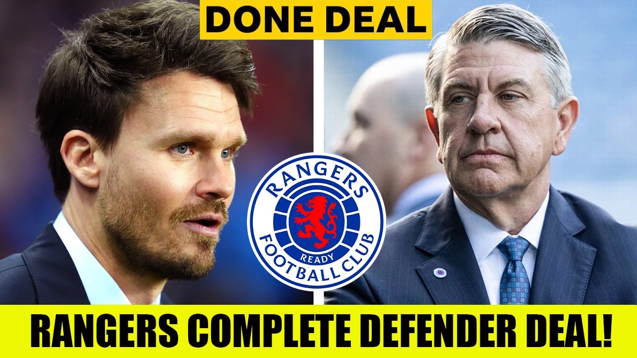 Rangers AGREE Defender Deal - CONFIRMED!!