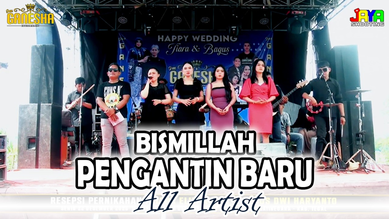 Bismillah & Pengantin Baru - All Artist OM GANESHA Live Capar Jatinegara Tegal