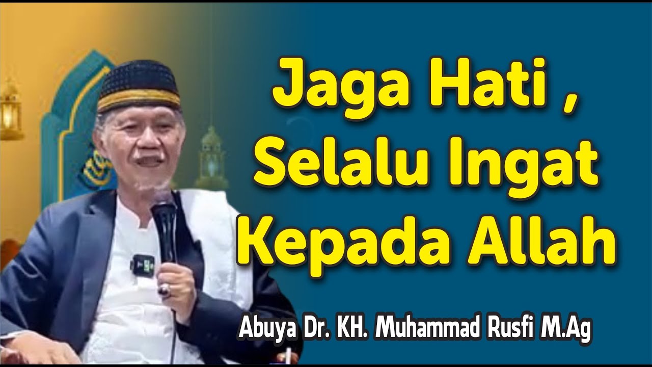 Jaga Hati Selalu Ingat Kepada Allah - Buya Rusfi #tauhid #tasawuf