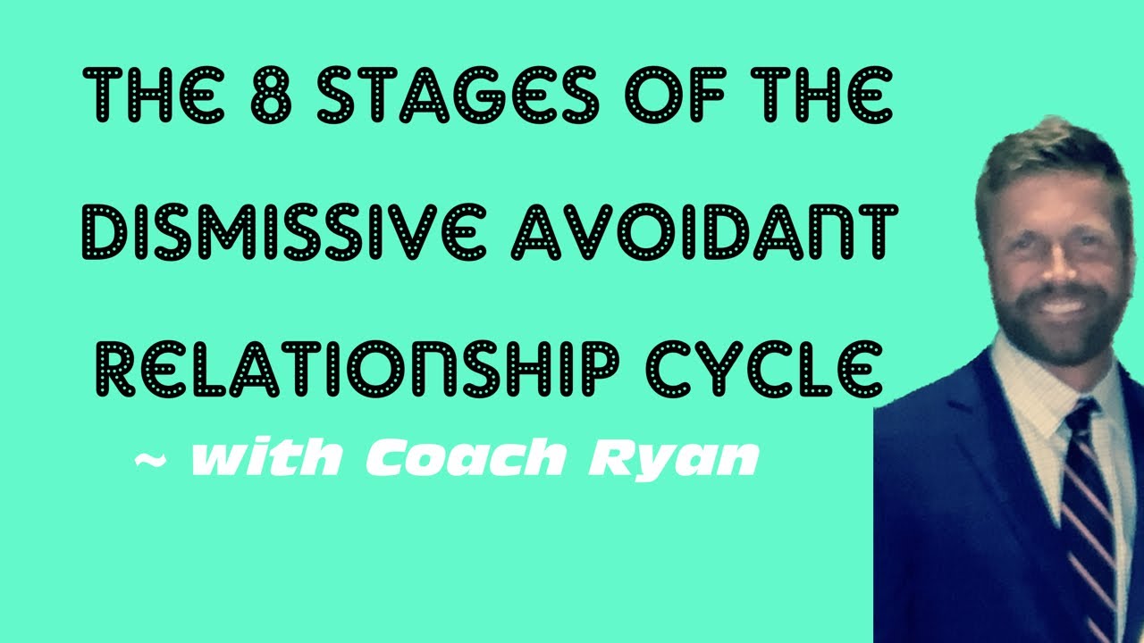 The eight stages of the dismissive avoidant relationship cycle 🔁