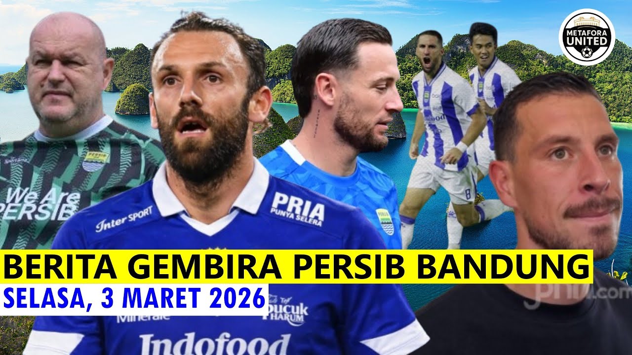 Kabar Baik Menambah Semangat Persib, Alhamdulillah  🔵 Berita Persib Terbaru 🔵 3 Maret 2026