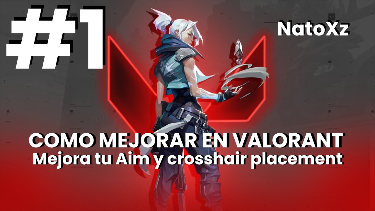 Como mejorar MECANICAS BASICAS en VALORANT para RANGOS BAJOS.  Parte 1. NatoXz