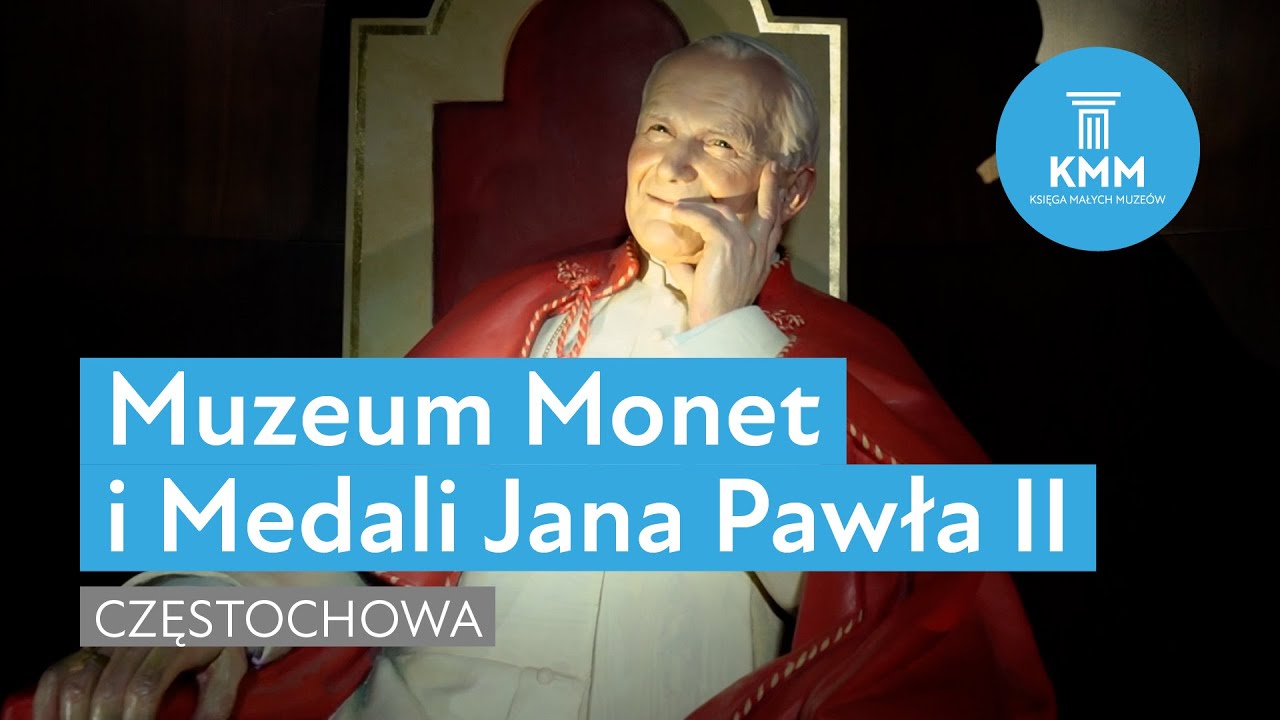 Muzeum Monet i Medali Jana Pawła II, Częstochowa