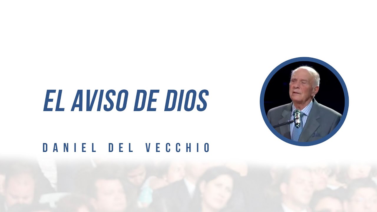 El aviso de Dios // Daniel del Vecchio