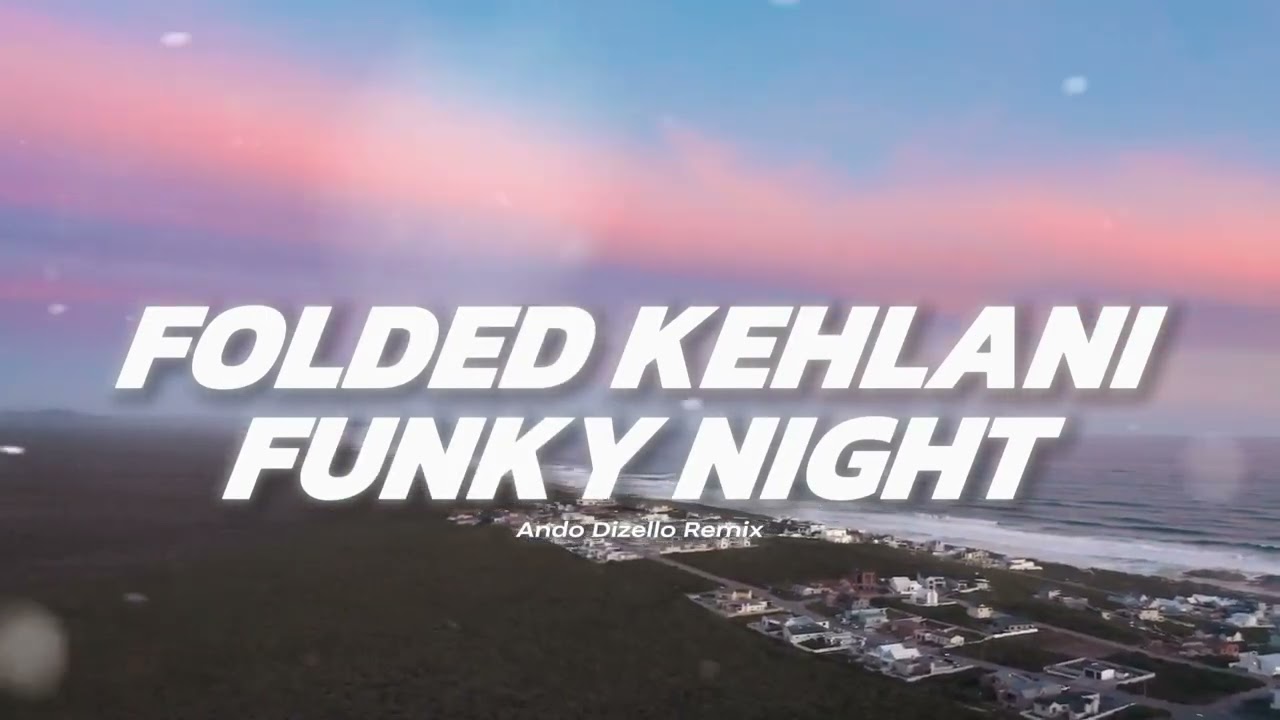 JEDAG JEDUG !! FOLDED KEHLANI FUNKY NIGHT - Ando Dizello Remix