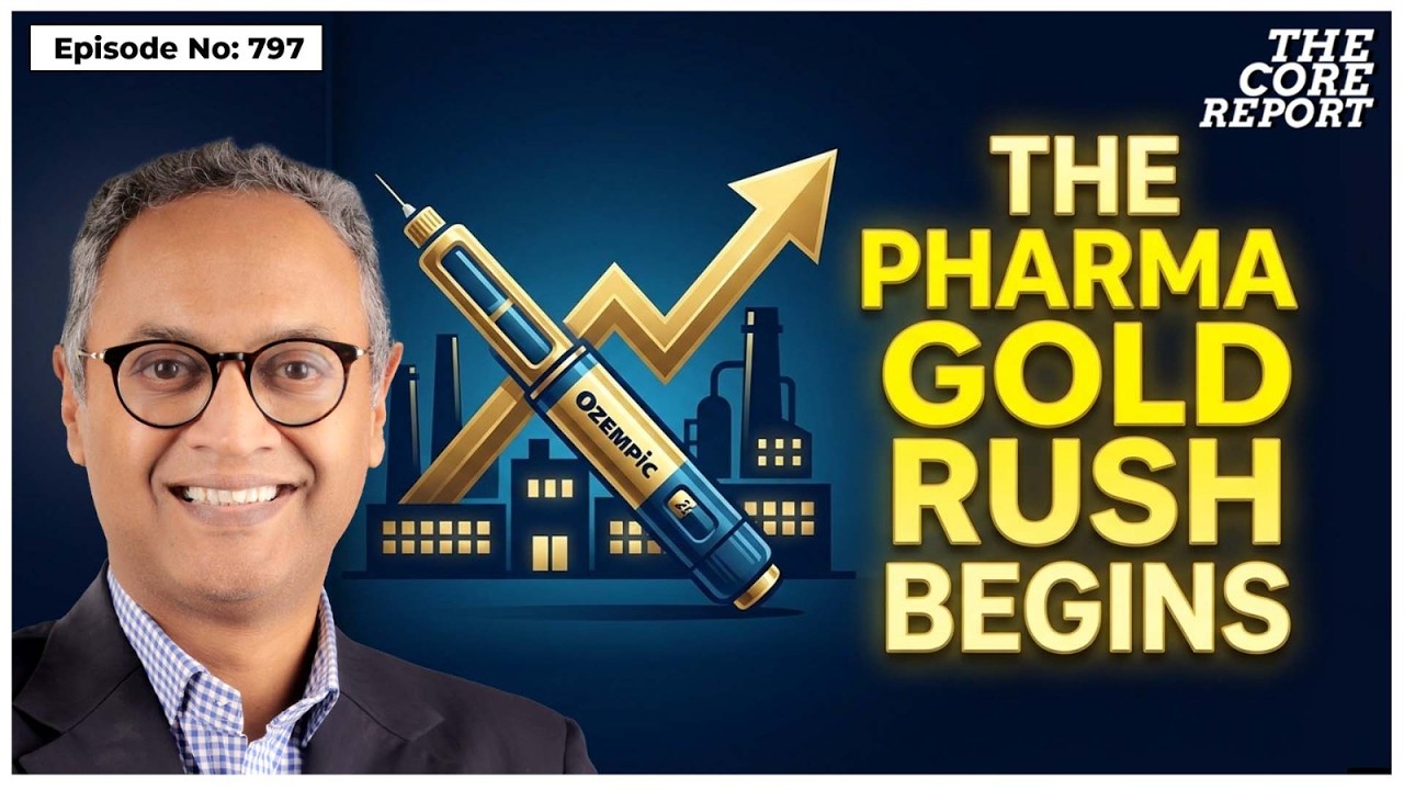 Ozempic Patent Expiry Sparks India Pharma Gold Rush | Govindraj Ethiraj | The Core Report