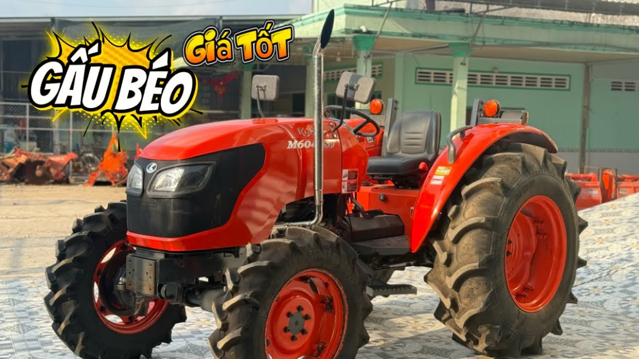 📢Gấu béo💥 kubota 6040SU✅ Giá cả hợp lý | Bao ship tận nơi…🍀 Liên hệ 0338955972👍