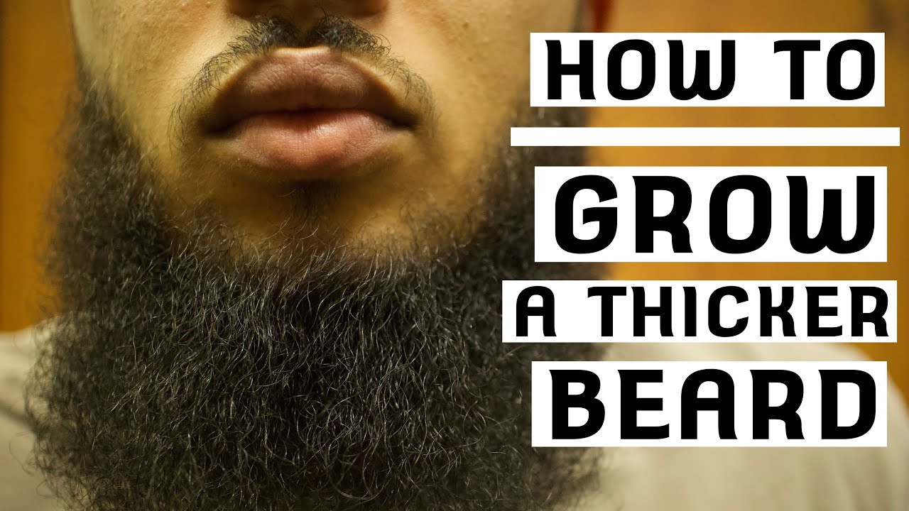 HOW TO GROW A LONGER BEARD | Tips For Growing A Thicker Beard