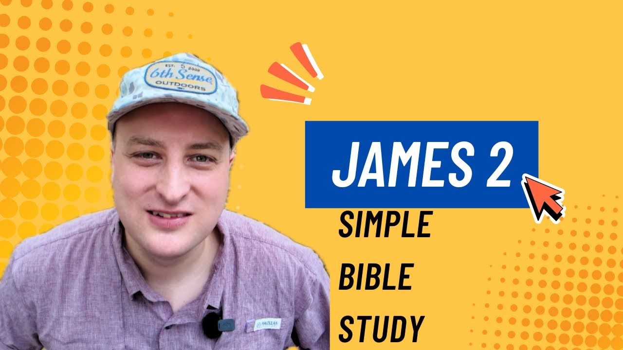 James 2 Simple Bible Study