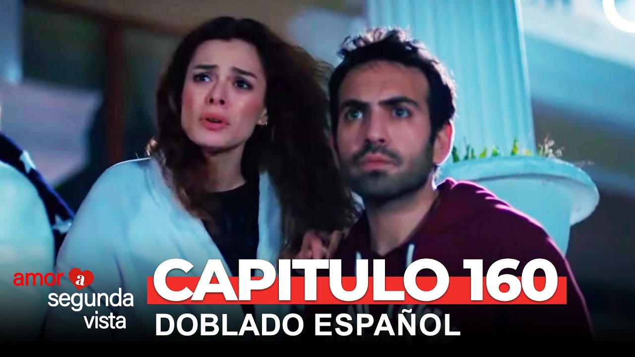 Amor A Segunda Vista Capítulo 160 (Doblado en Español)
