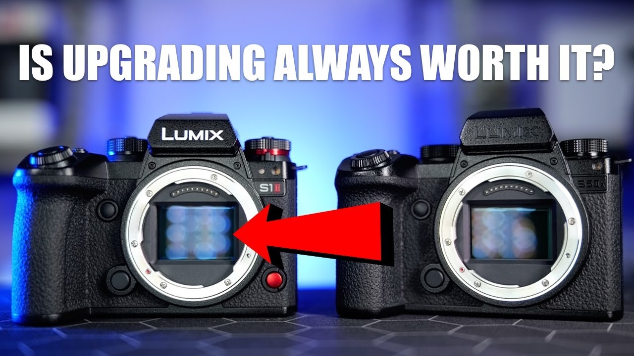 Is Upgrading Your Camera Always Worth it? (S5IIX/S1IIE/S1II etc)