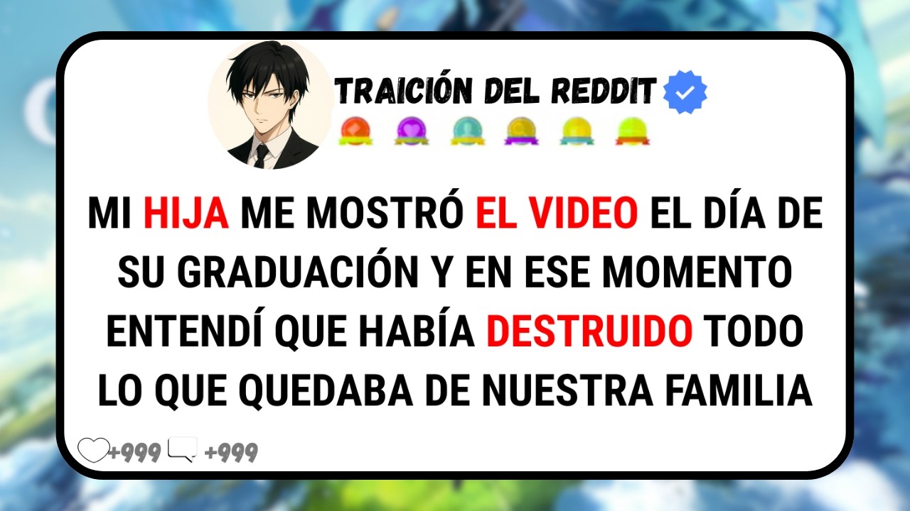 Mi HIJA Esperó 3 Años Para Mostrarme Un Video Que Destruyó Mi Imagen De Buen Padre En 30 Segundos