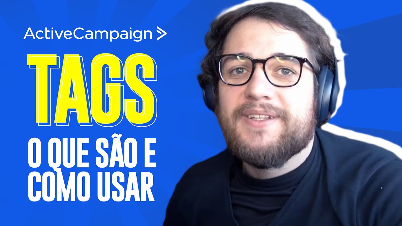 ActiveCampaign Tags: O Que &Eacute; e Como Usar