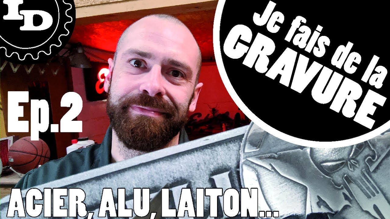 JE FAIS DE LA GRAVURE EP.2, ALU, ACIER, LAITON...