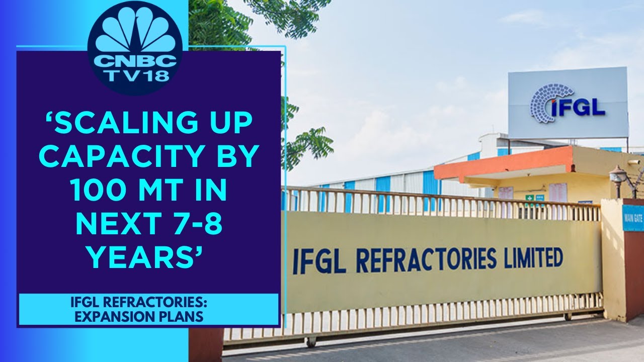 IFGL Refractories Says That New Project Is Primarily For The Domestic Market | CNBC TV18