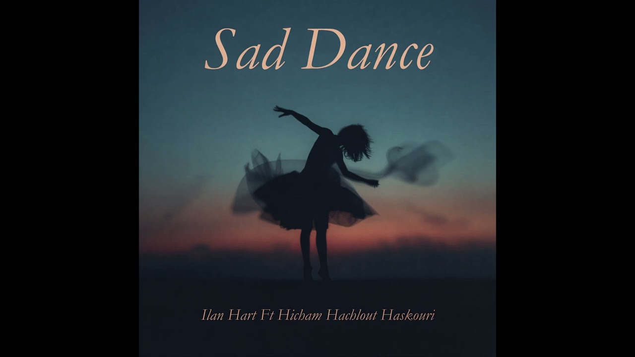 Ilan Hart - Sad Dance Ft. @producer-sound-studio (Official audio)