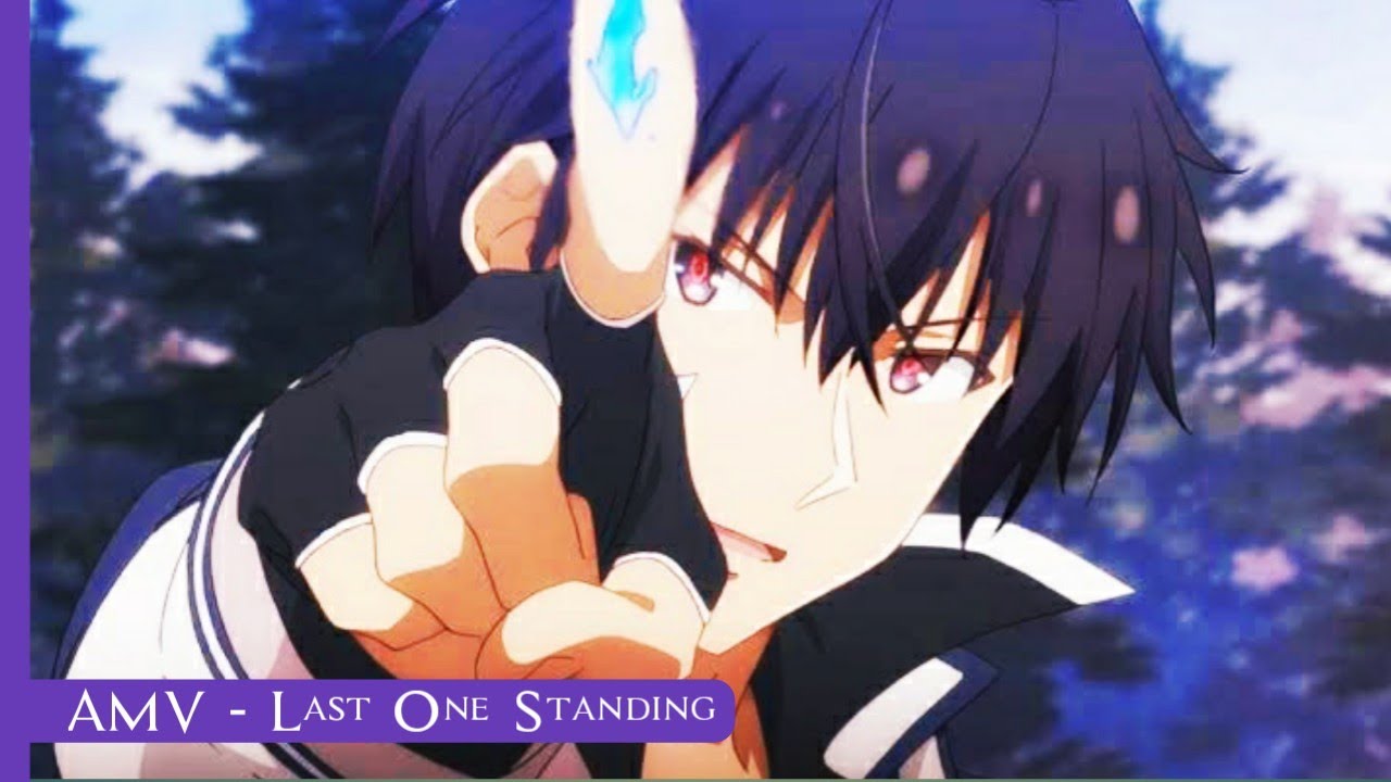 Maou Gakuin no Futekigousha 「AMV」- Last One Standing