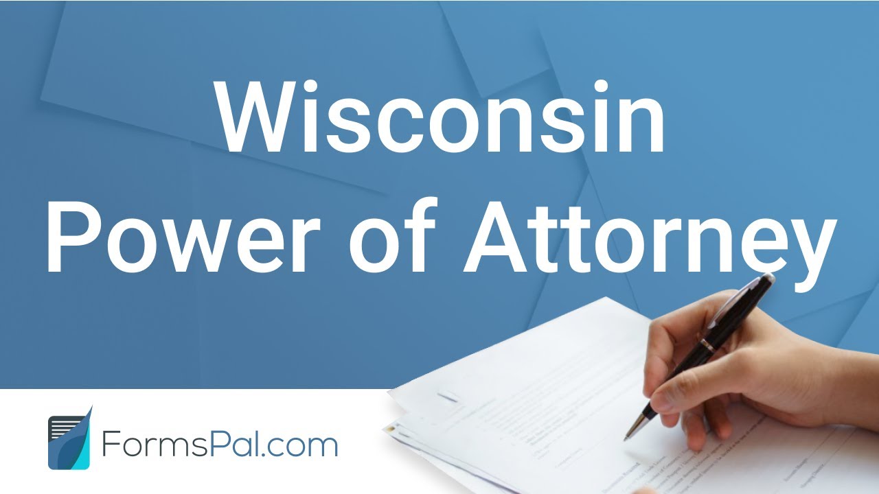 Wisconsin Power of Attorney - GUIDE
