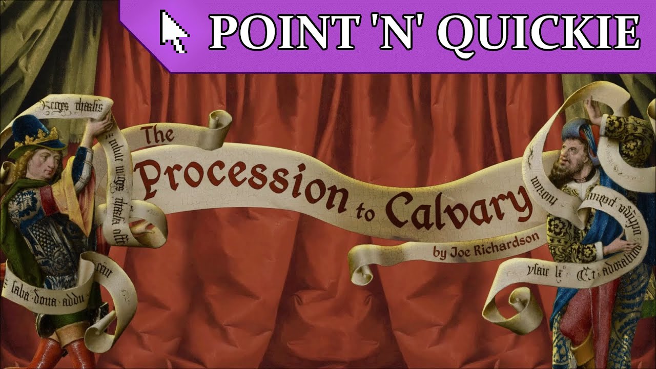 The Procession to Calvary - Point 'n' Quickie