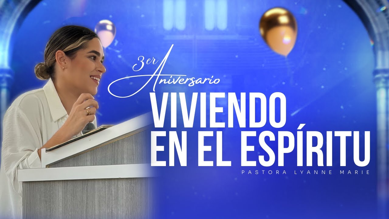 Viviendo en el Espíritu | 3er Aniversario
