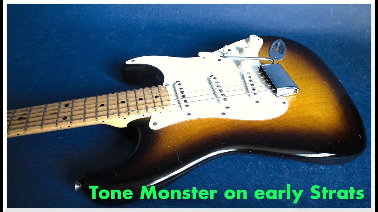 Tone Monster on early Strats