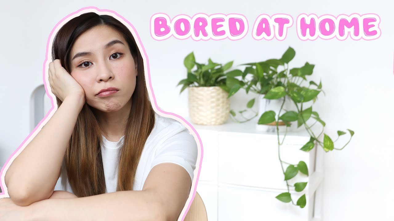13 Things to do when you're bored at home or in self isolation