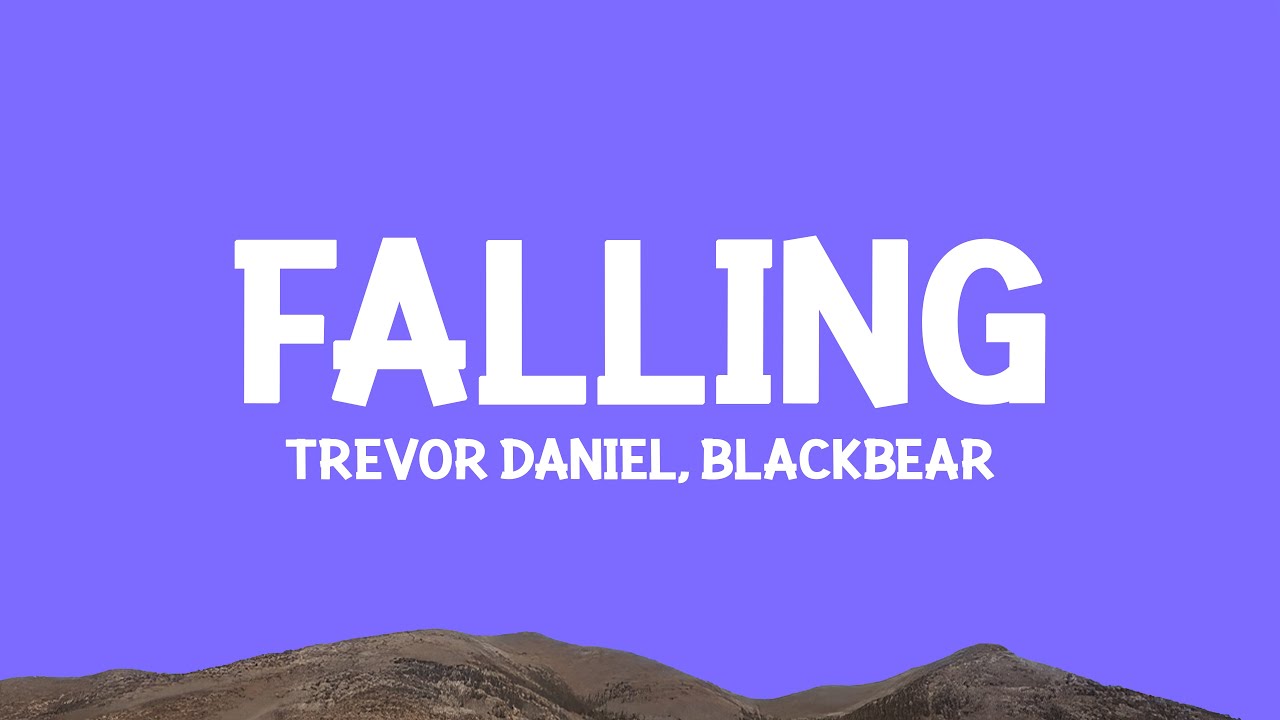 @TrevorDaniel - Falling (blackbear Remix) Lyrics