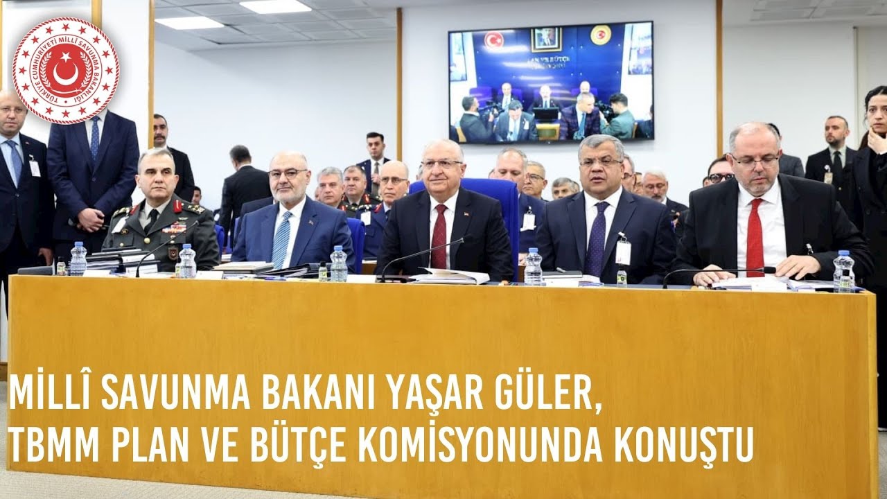 Mill&icirc; Savunma Bakanı Yaşar G&uuml;ler, TBMM Plan ve B&uuml;t&ccedil;e Komisyonunda Konuştu