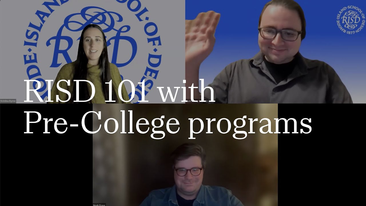 RISD 101: Pre-College Programs | RISD Undergraduate Admissions | 2025-2026