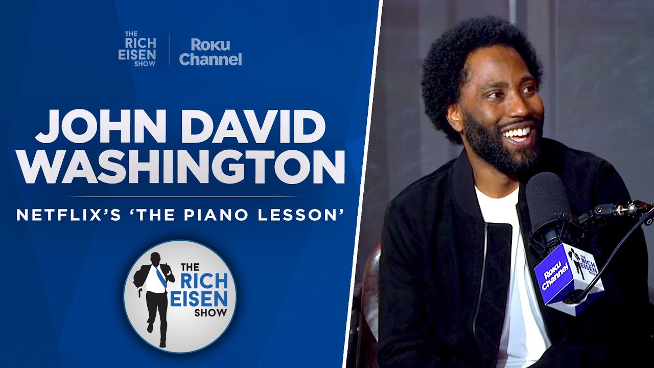 John David Washington Talks ‘The Piano Lesson,’ ‘Ballers,’ & More with Rich Eisen | Full Interview