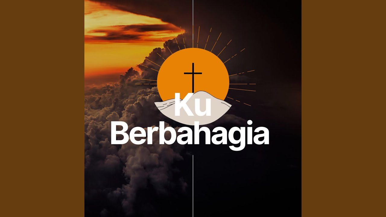 Ku Berbahagia
