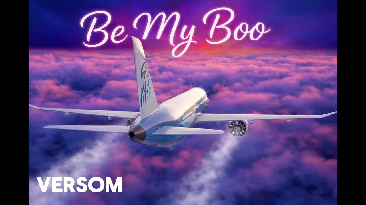 Versom - Be My Boo [Official Audio]