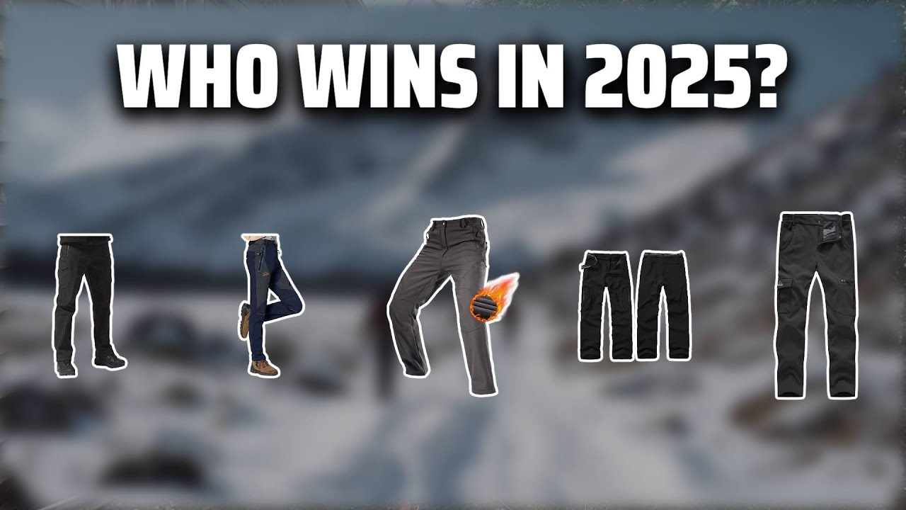 The Top 5 Best Winter Hiking Pants in 2025 - Must Watch Before Buying!
