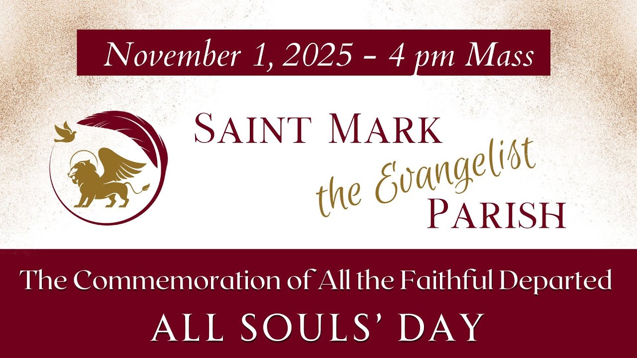 4:00  pm Mass - November 1, 2025 - Saint Mark the Evangelist Parish