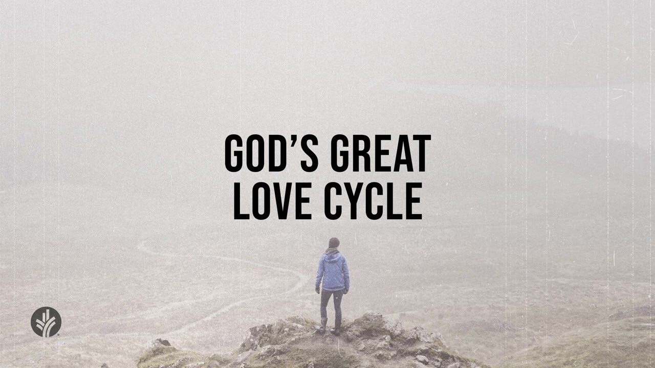 God's Great Love Cycle | Audio Reading | Our Daily Bread Devotional | February 9, 2024