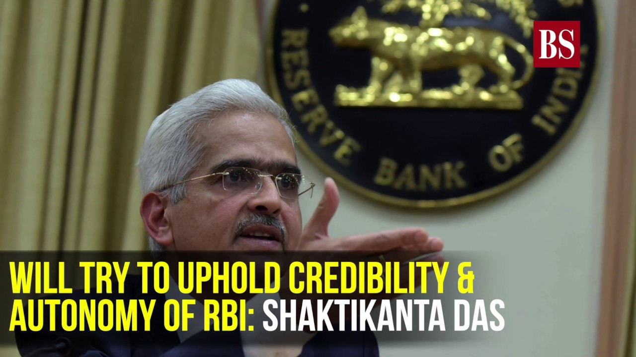 Will try to uphold credibility & autonomy of RBI: Shaktikanta Das