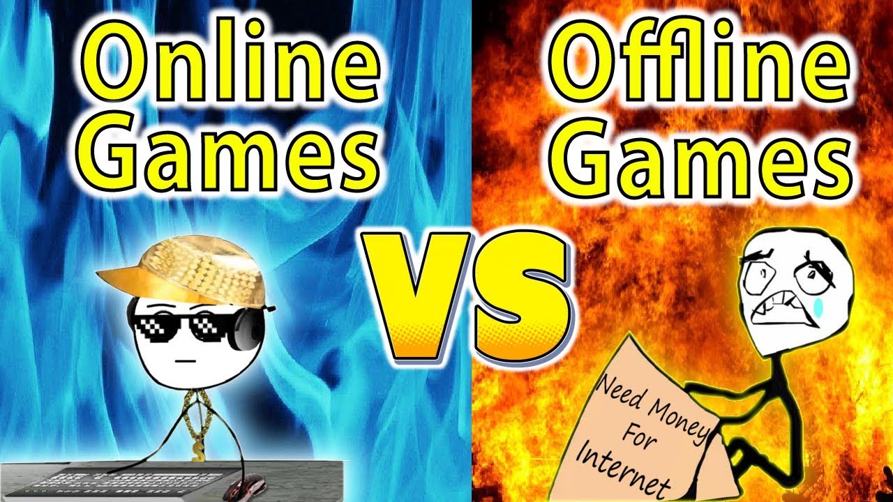 Online Gamer VS Offline Gamer