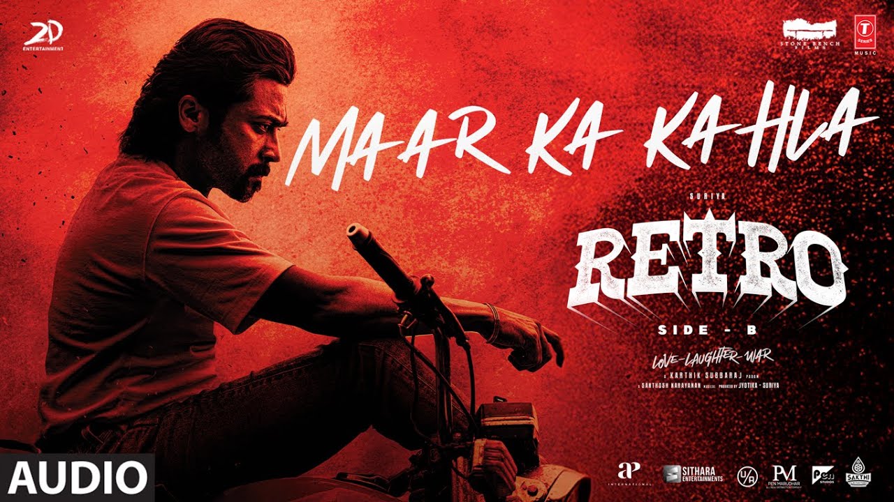 Maar Ka Kahla Audio Song | RETRO | Suriya | Karthik Subbaraj | Santhosh Narayanan | Raqueeb Alam