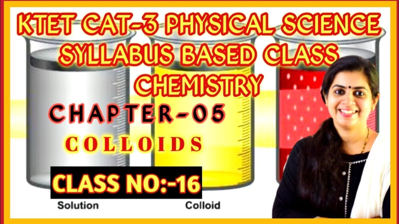 KTET Cat-3 Physical Science Series|COLLOIDS|Syllabus Based Class|Class No:16