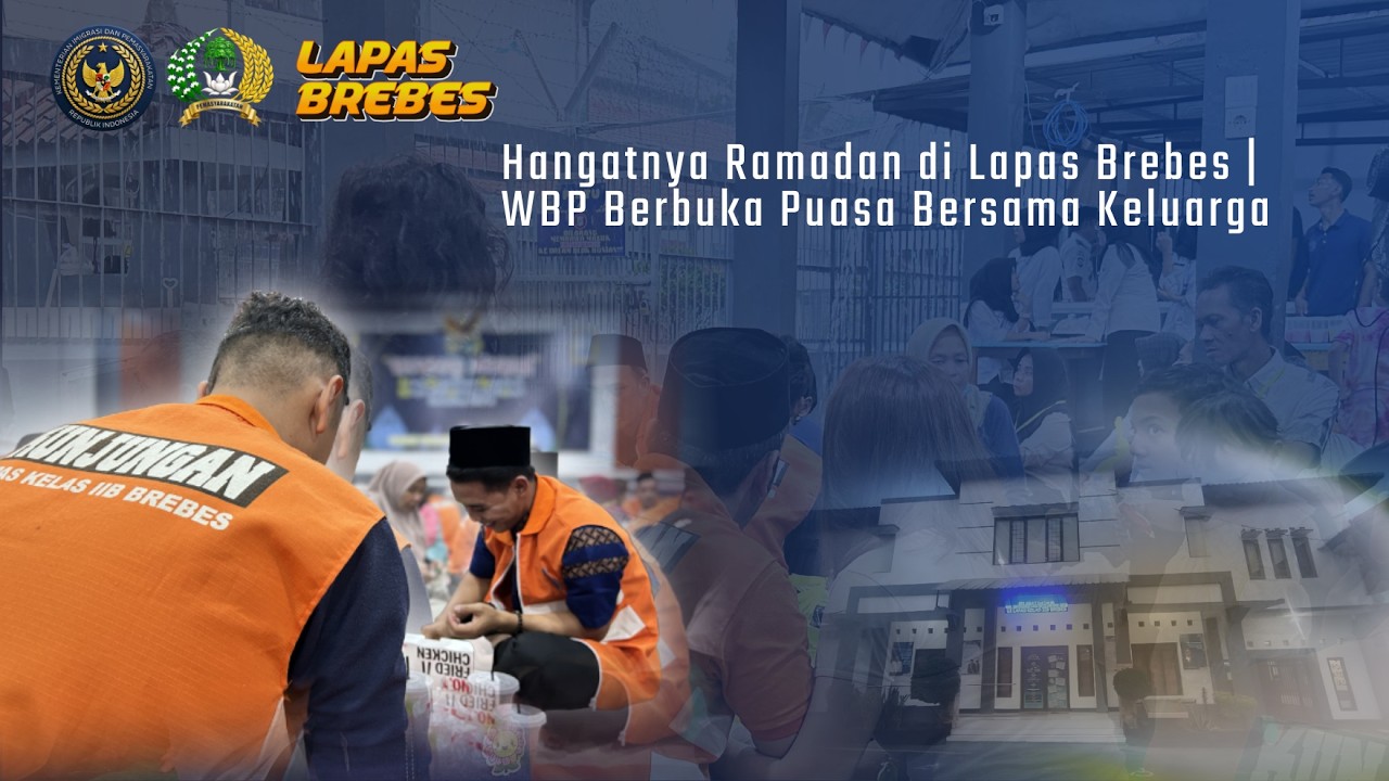 Hangatnya Ramadan di Lapas Brebes | WBP Berbuka Puasa Bersama Keluarga