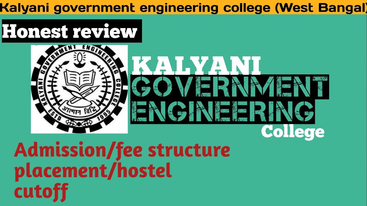 Kalyani government engineering college,COLLEG REVIEW, Admission,fee,placement, cutoff, hostel,